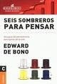 SEIS SOMBREROS PARA PENSAR* | Edward De Bono