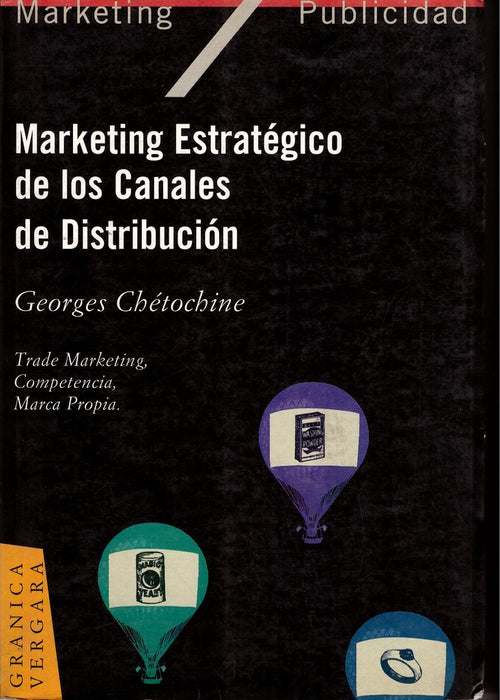 MARKETING ESTRATEGICO DE LOS CANALES DE DISTRIBUCION.. | GEORGES  CHETOCHINE