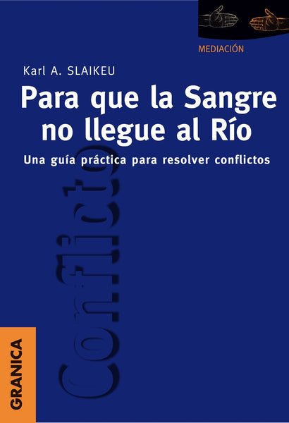 PARA QUE LA SANGRE LLEGUE AL RIO | CARL A.  ALAIKEU