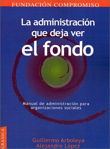 Administración que deja ver el fondo, La | Guillermo Arboleya