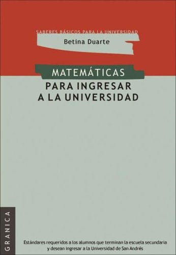 MATEMÁTICAS PARA INGRESAR A LA UNIVERSIDAD.. | Betina Duarte