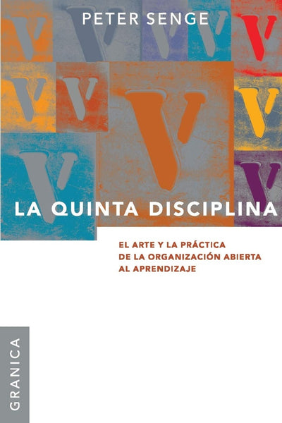 LA QUINTA DISCIPLINA.. | Peter M. Senge