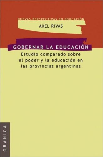 Gobernar la educación | Axel Rivas