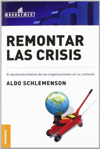 REMONTAR LAS CRISIS.. | Aldo Schlemenson