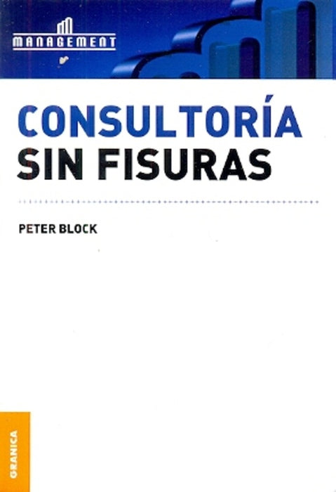 CONSULTORIA SIN FISURAS.. | Peter Block