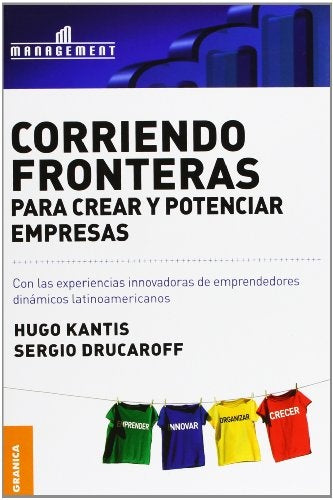 CORRIENDO FRONTERAS PARA CREAR Y POTENCIAR EMPRESAS.. | Kantis, Drucaroff