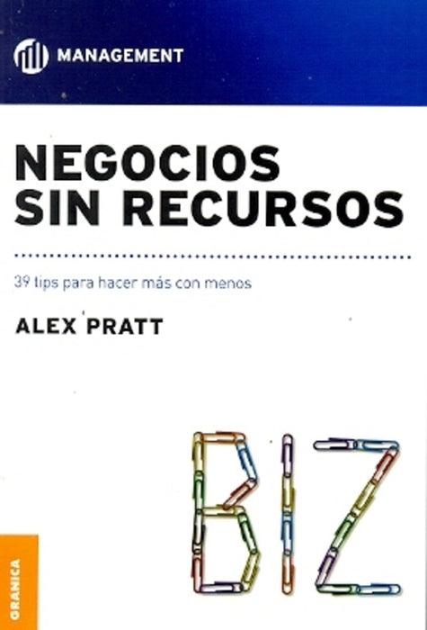 NEGOCIOS SIN RECURSOS.. | Alex  Pratt