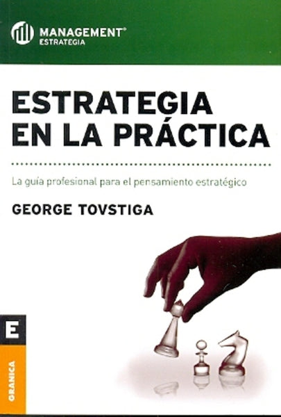 ESTRATEGIA EN LA PRÁCTICA.. | George Tovstiga