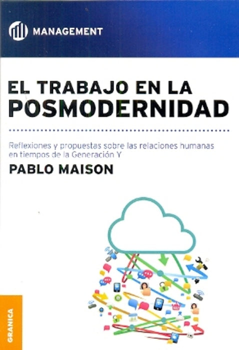 EL TRABAJO EN LA POSMODERNIDAD.. | Pablo Maison