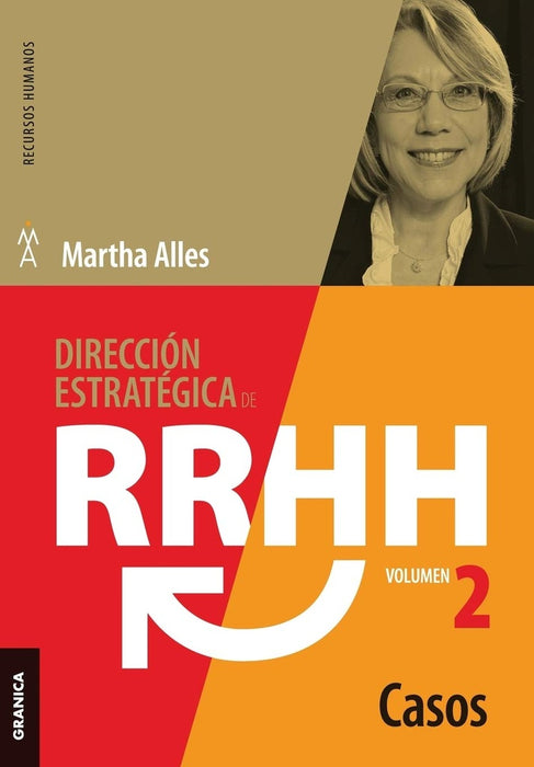 DIRECCION ESTRATEGICA DE RR HH. VOLUMEN 2. CASOS. RECURSOS HUMANOS.. | Martha Alicia Alles