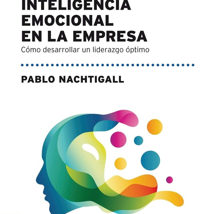 INTELIGENCIA EMOCIONAL EN LA EMPRESA.. | PABLO NACHTIGALL