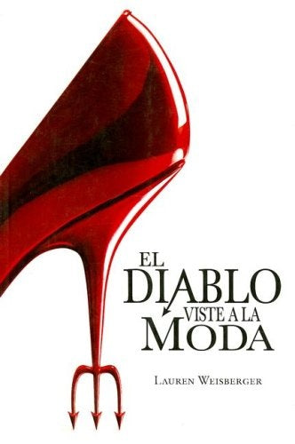 EL DIABLO VISTE A LA MODA* | Lauren Weisberger