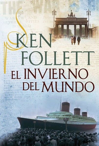 **EL INVIERNO DEL MUNDO.. | Ken Follett