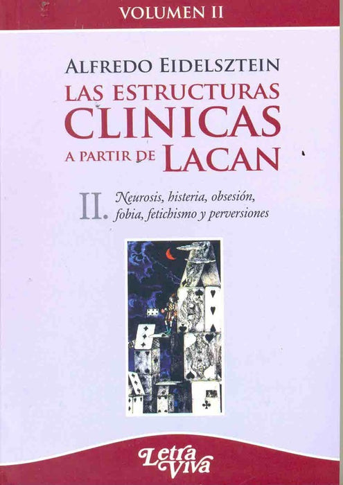 Las estructuras clínicas a partir de Lacan 2 | Alfredo Eidelsztein