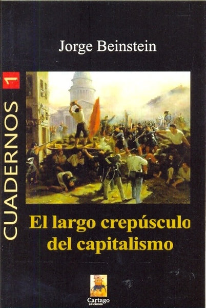 El largo crepusculo del capitalismo | Jorge Beinstein