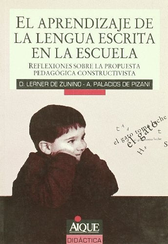 EL APRENDIZAJE DE LA LENGUA ESCRITA EN LA ESCUELA.. | Palacios de Pizani-Lerner de Zunino