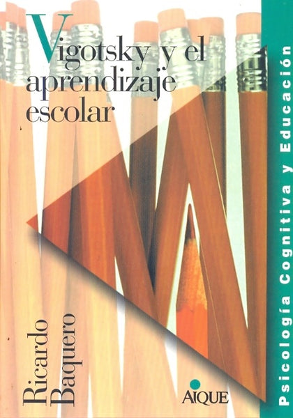 VIGOTSKY Y EL APRENDIZAJE ESCOLAR | Ricardo Baquero