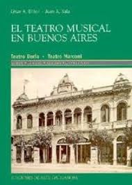 EL TEATRO MUSICAL DE BUENOS AIRES | César A. Dillon