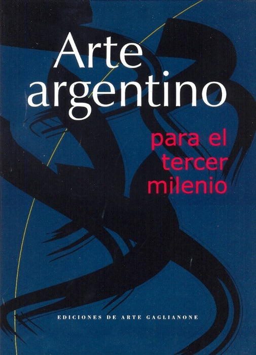 Arte argentino para el tercer milenio | María Esther Fernández Navarro