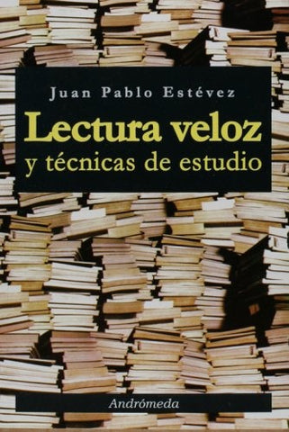 Lectura veloz y técnicas de estudio | Juan Pablo Estévez