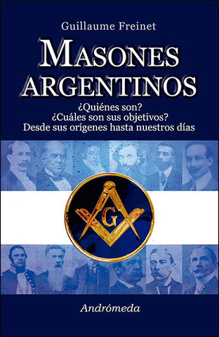 Masones argentinos | Guillaume Freinet