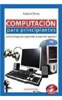 Computación para principiantes | Gabriel Pérez