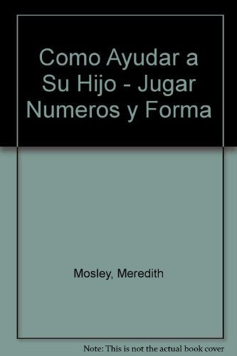 CÓMO AYUDAR A SU HIJO A JUGAR CON NÚMEROS Y FORMAS.. | Frances  Mosley