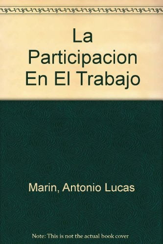 LA PARTICIPACIÓN EN EL TRABAJO... | Antonio Lucas Marín