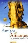 Amigos y amantes | Helen Hernández