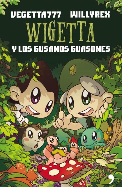 WIGETTA Y LOS GUSANOS GUASONES*.. | VEGETTA777 WILLYREX