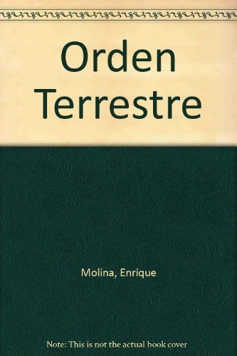 ORDEN TERRESTRE OBRA POETICA 1941-1995.. | Enrique Molina