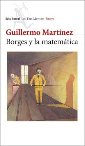 Borges y la matematica   | Guillermo Martínez