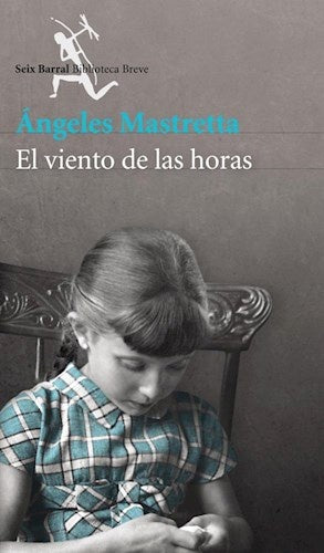 EL CIENTO DE LAS HORAS.. | Angeles Mastretta