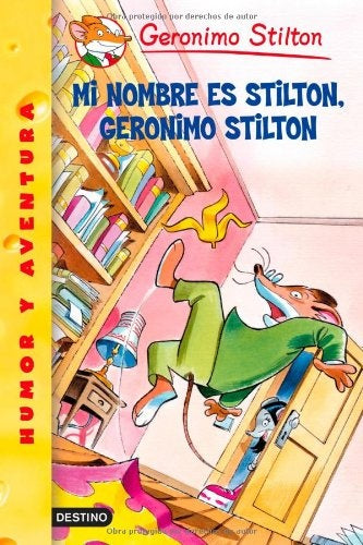 Mi nombre es Gerónimo Stilton. Stilton 1 | Gerónimo Stilton