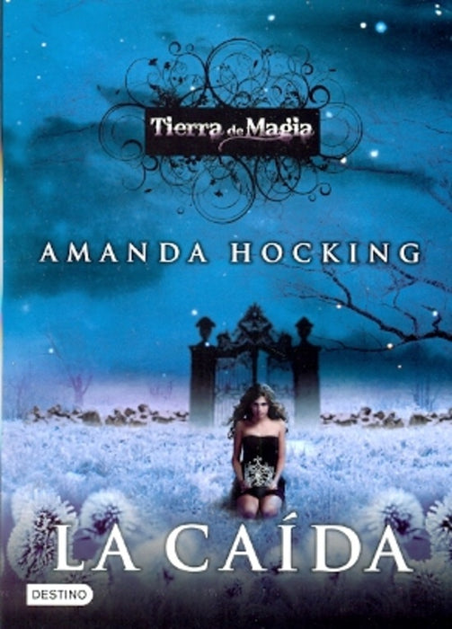 TIERRA DE MAGIA 2. LA CAIDA | Amanda Hocking