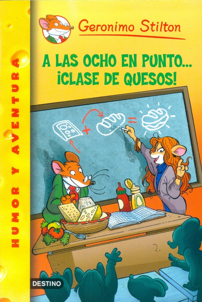 A LAS OCHO EN PUNTO... CLASE DE QUESOS 54.. | Gerónimo Stilton