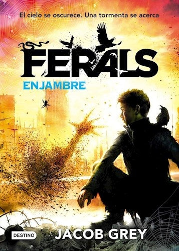 FERALS ENJAMBRE*.. | Jacob  Grey