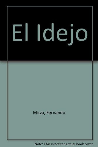 EL IDEJO.. | Fernando  Mirza