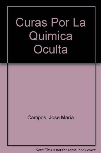 Curas por la quimica oculta | José María Campos