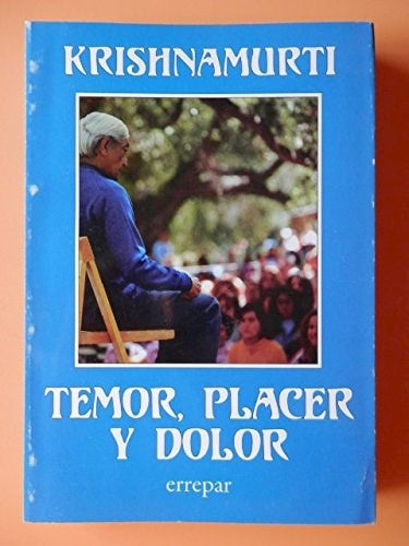 Temor, placer y dolor | Krishnamurti-Herraiz