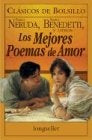 Los mejores poemas de amor | NERUDA, BENEDETTI