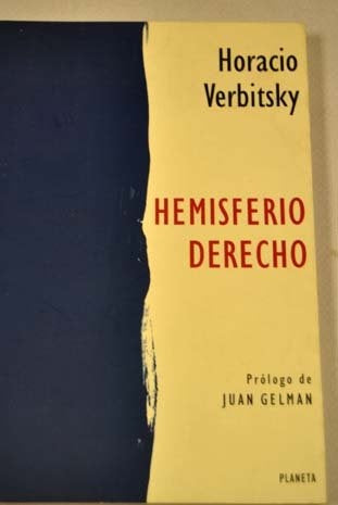 HEMISFERIO DERECHO.. | Horacio Verbitsky