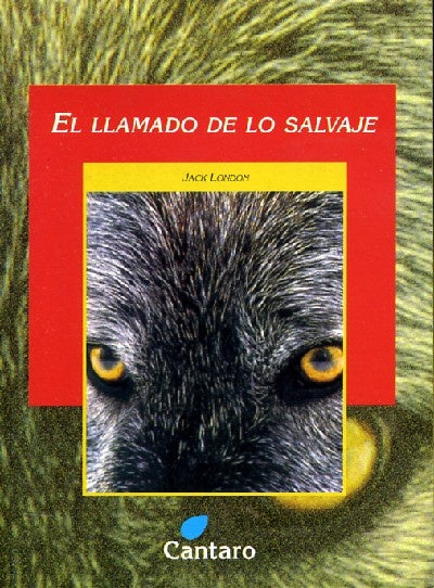 Llamado de lo salvaje, El | Jack London