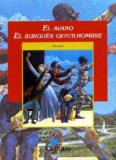 Avaro, El. El burgués gentil hombre | Molière