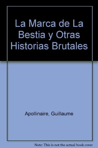 Marca de la bestia, y otras historias brutales, La