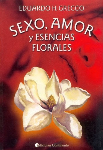 Sexualidad y esencias florales | Eduardo Horacio Grecco