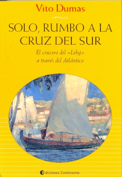 Solo, rumbo a la cruz del sur | Vito Dumas