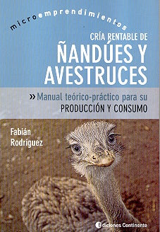 Cría rentable de ñandú | Fabián Rodríguez