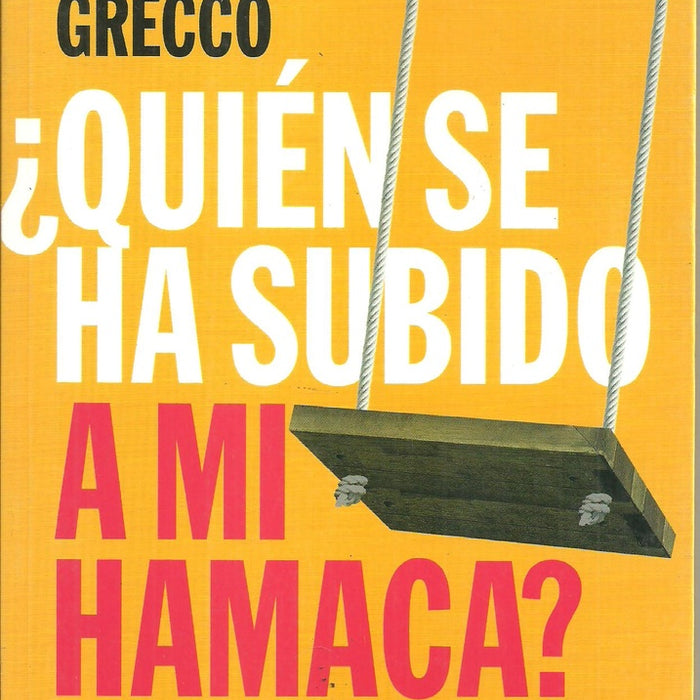 ¿Quién se ha subido a mi hamaca? | Eduardo Horacio Grecco