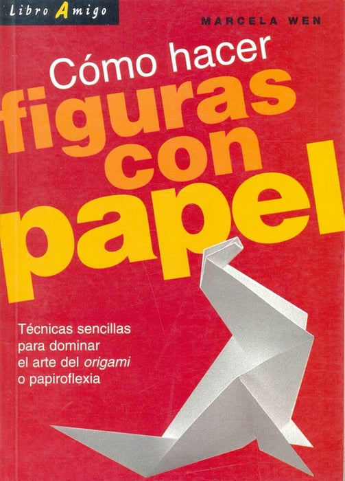 Cómo hacer figuras con papel | Marcela Wen